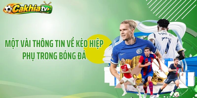 Một vài thông tin về kèo hiệp phụ trong bóng đá