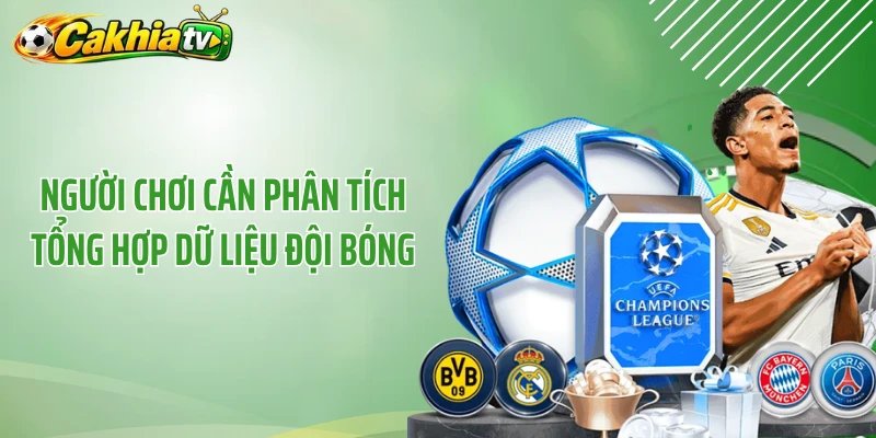 Người chơi cần phân tích tổng hợp dữ liệu đội bóng